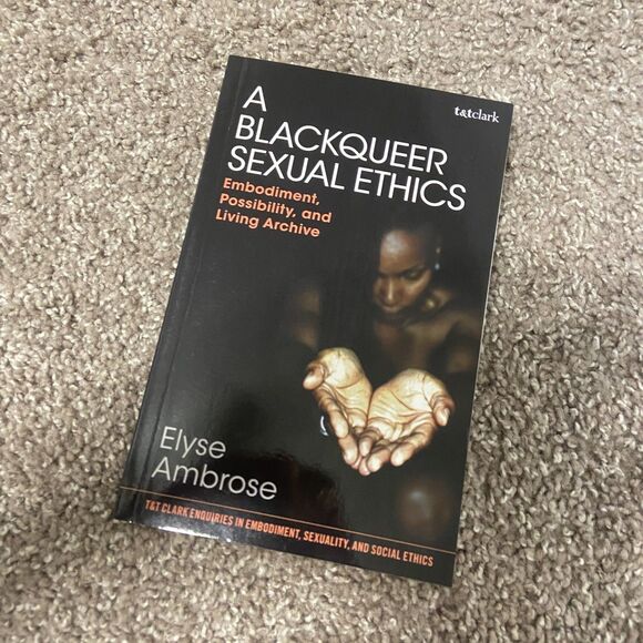"A Blackqueer Sexual Ethics" by Elyse Ambrose - Picture 1 of 5
